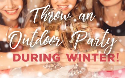 Throw an Outdoor Party During Winter!