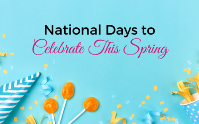 National Days to Celebrate This Spring